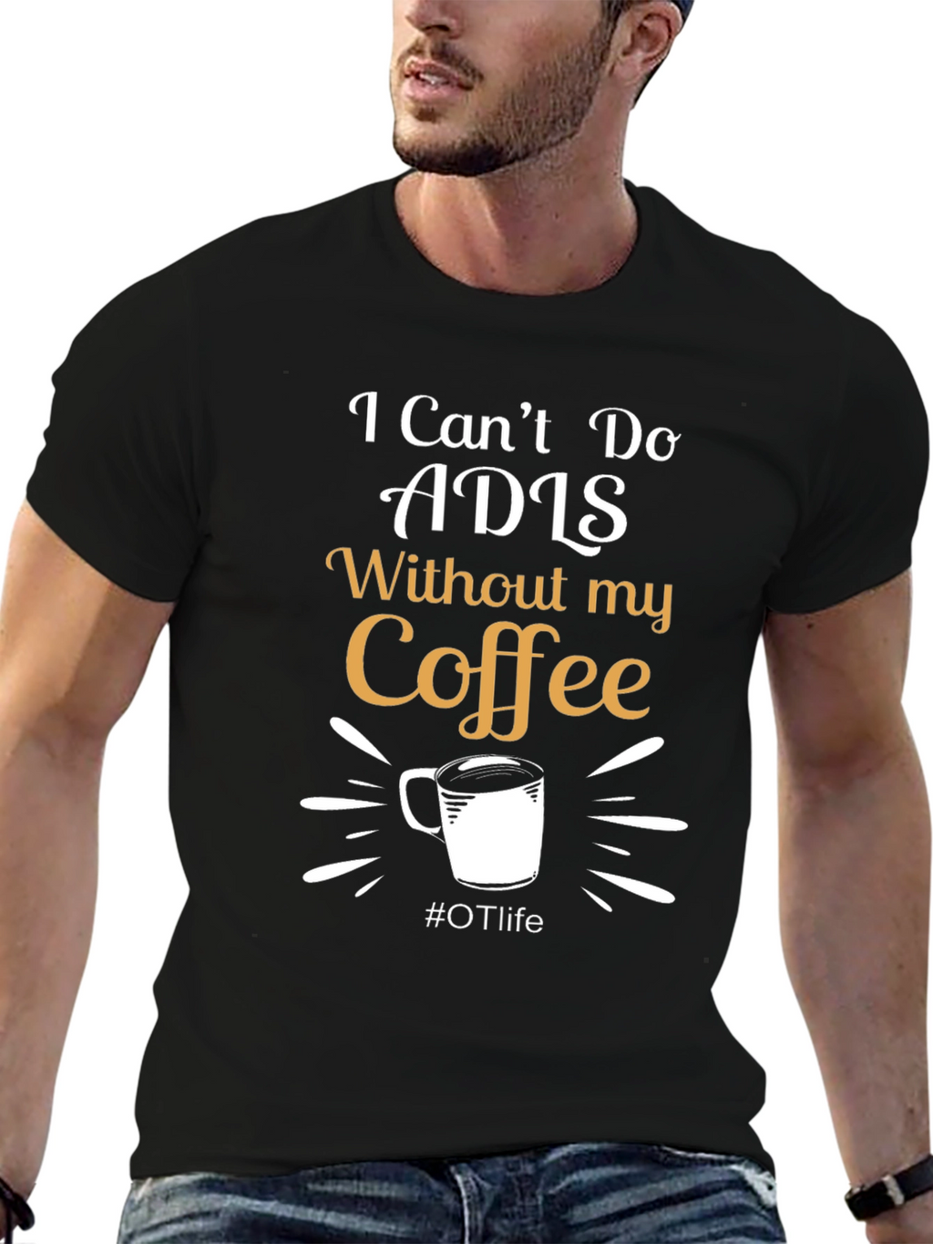 I Cant Do ADLS Without My Coffee Black T-Shirt