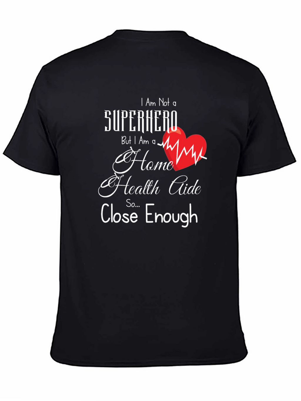 Home Health Aide Superhero T-Shirt