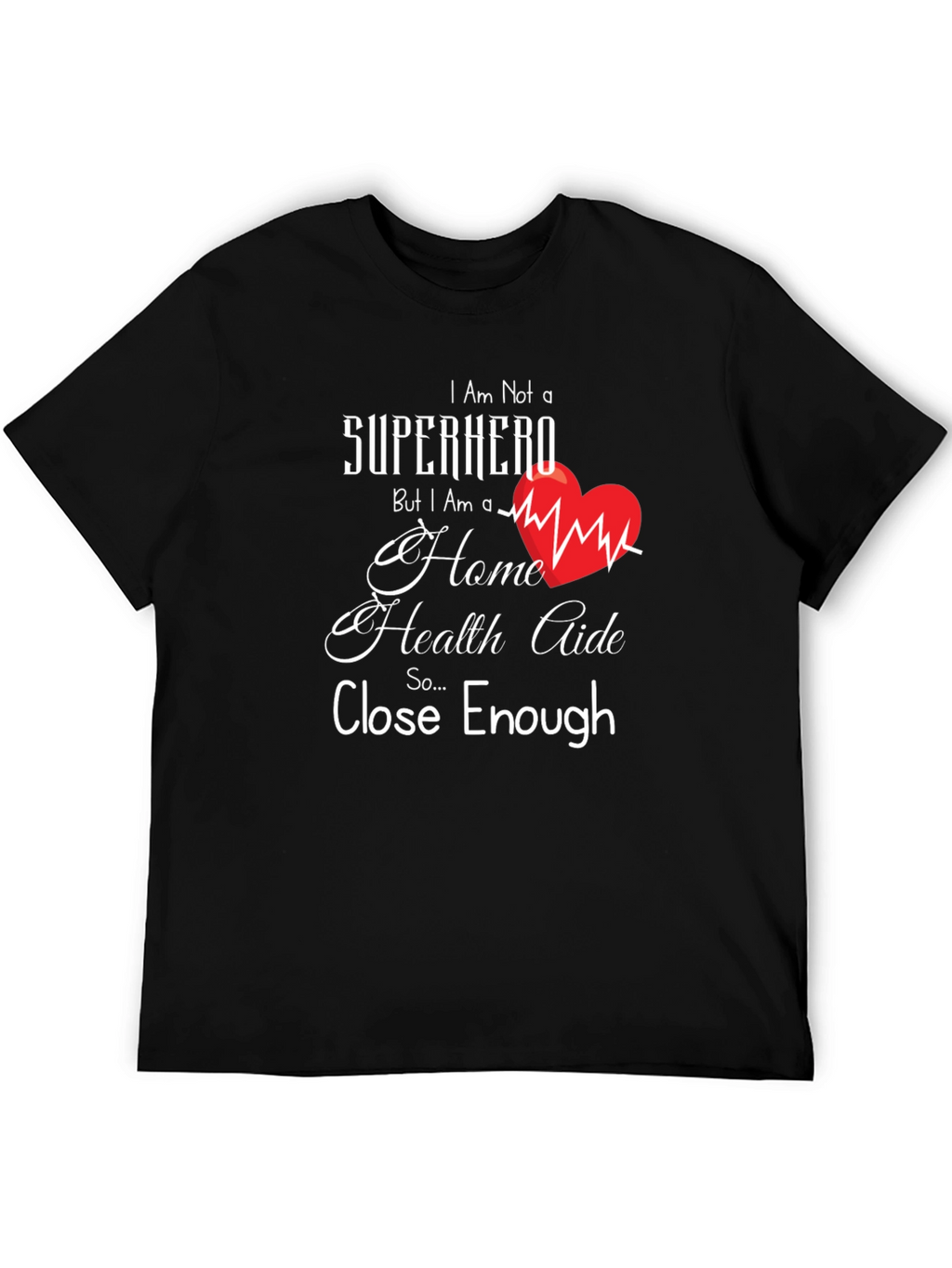 Home Health Aide Superhero T-Shirt