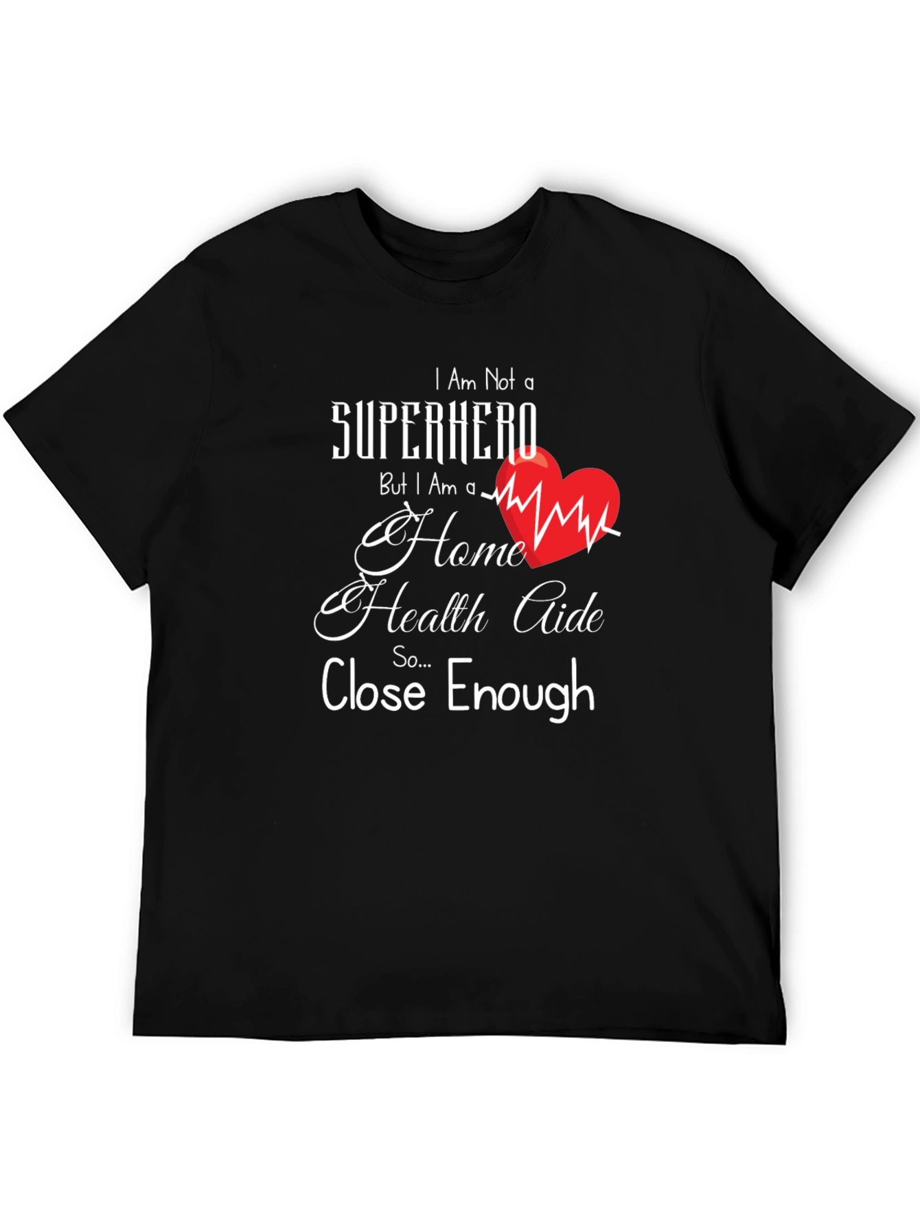 Home Health Aide Superhero T-Shirt