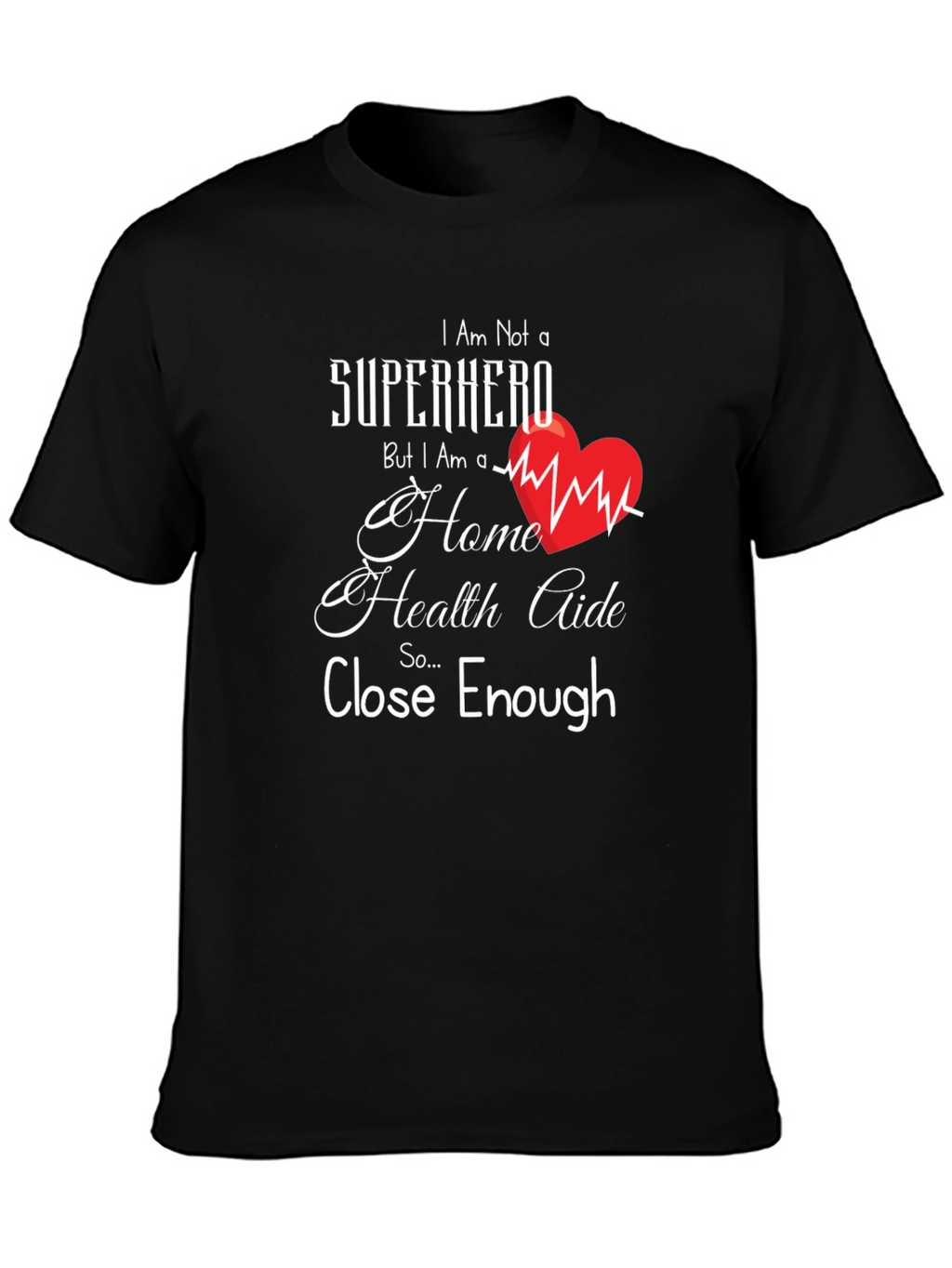 Home Health Aide Superhero T-Shirt