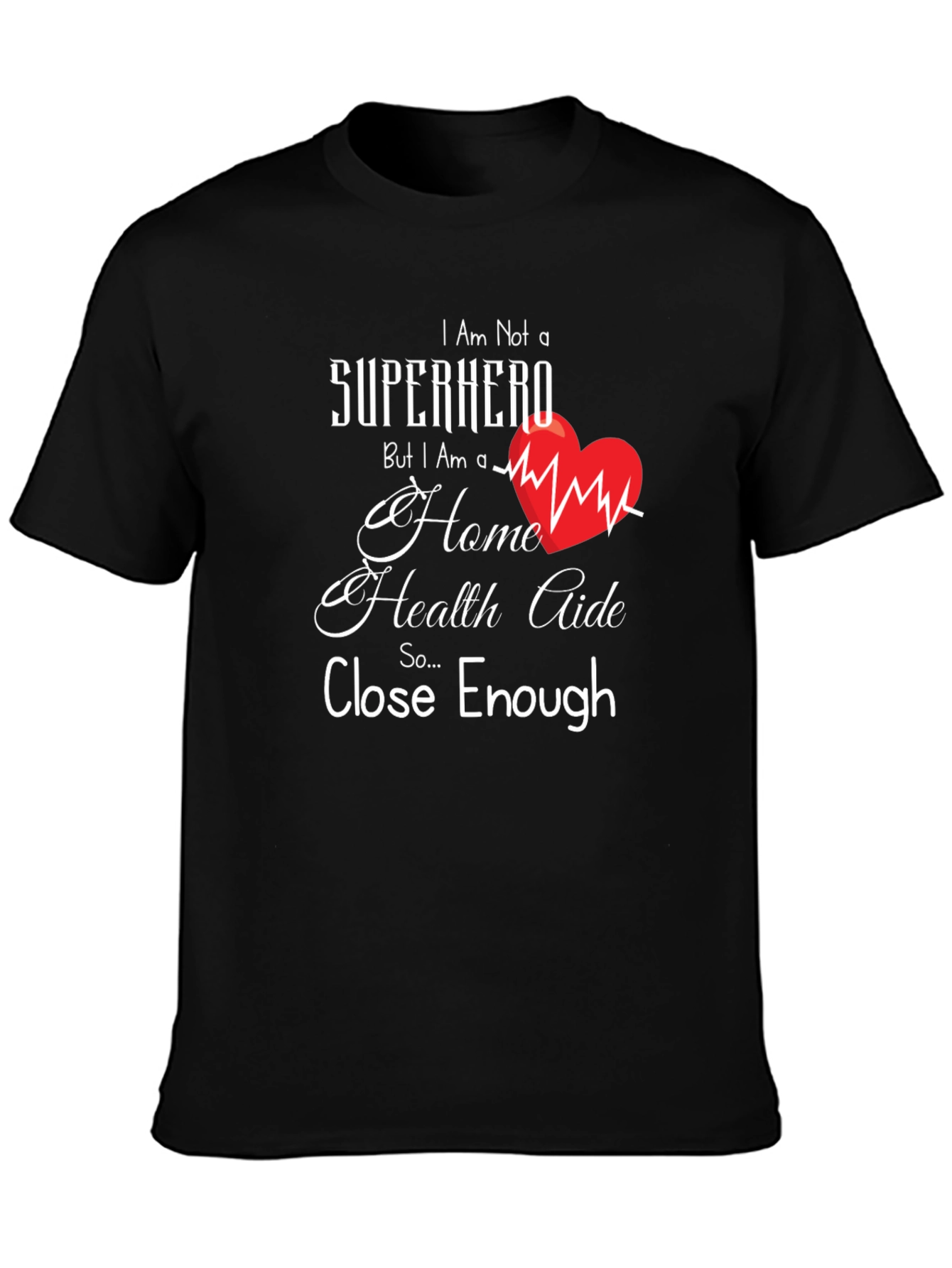 Home Health Aide Superhero T-Shirt