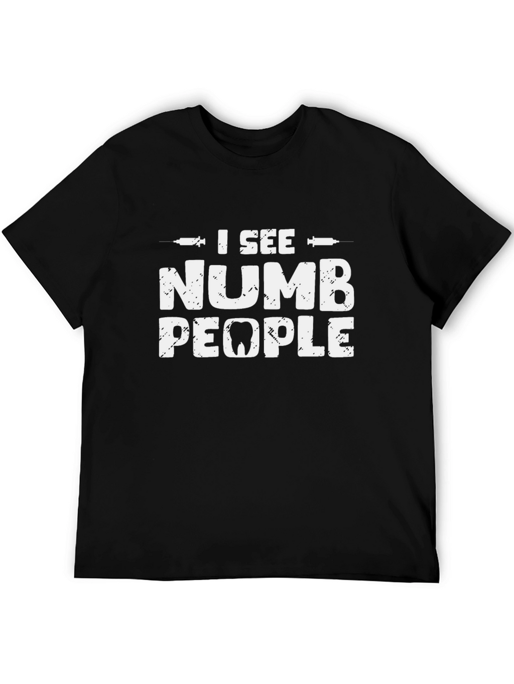 I See Numb People Dental Humor T-Shirt