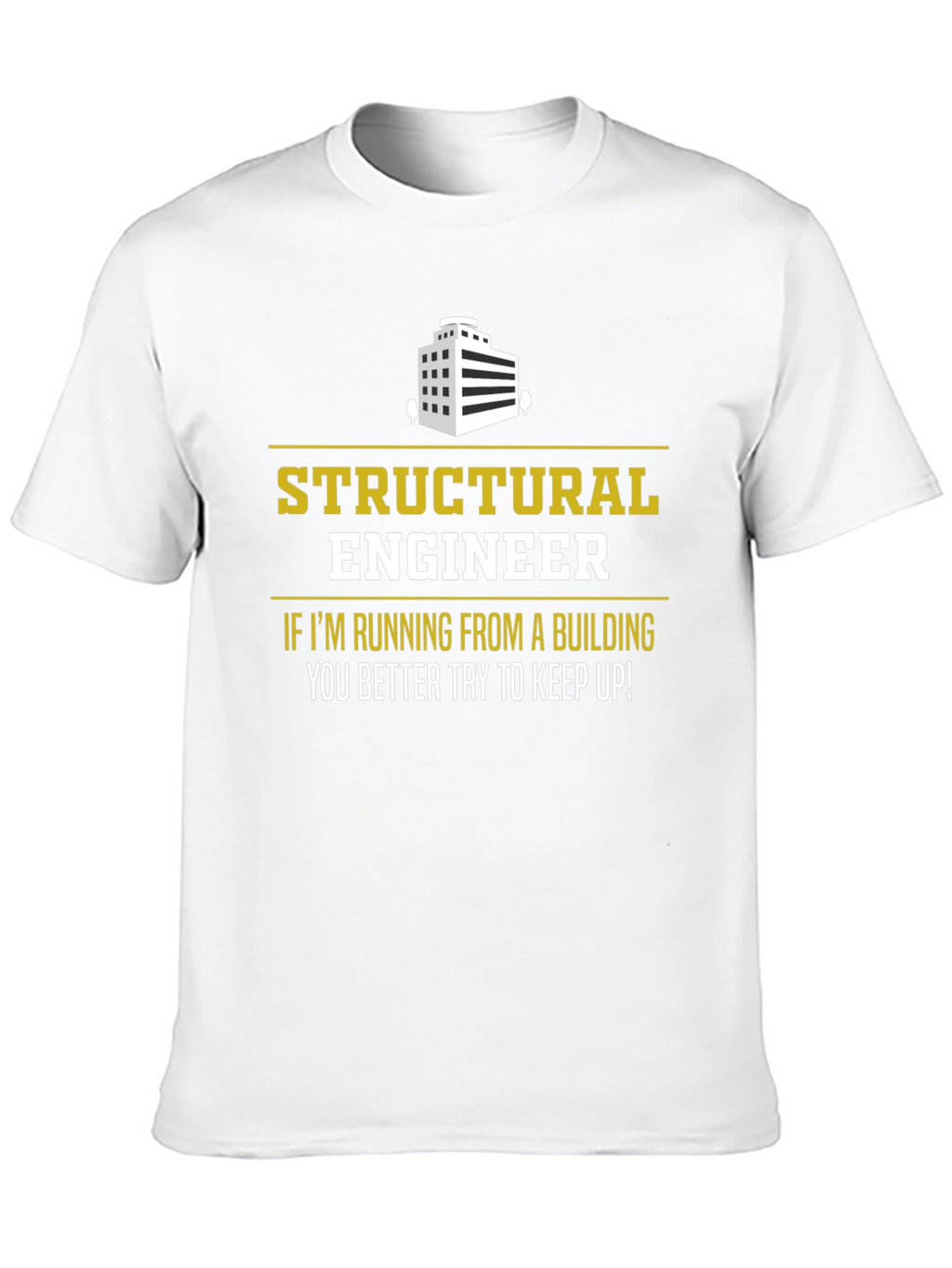 Structural Engineer T-Shirt - Funny Building Design Tee