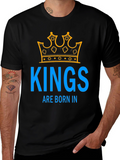 Kings Are Born In T-Shirt