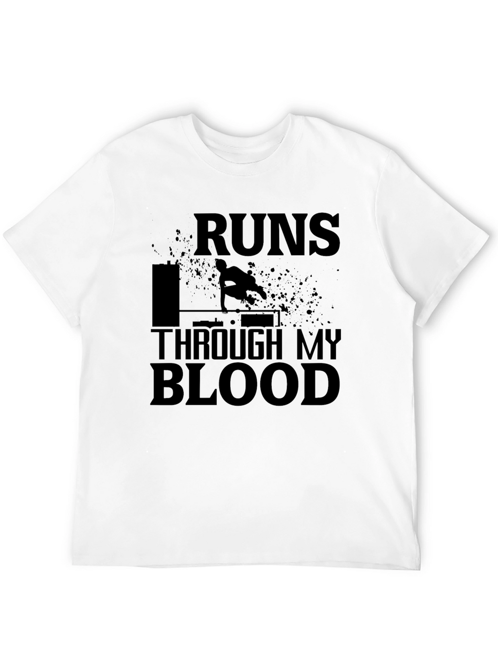 Parkour Runs Through My Blood T-Shirt
