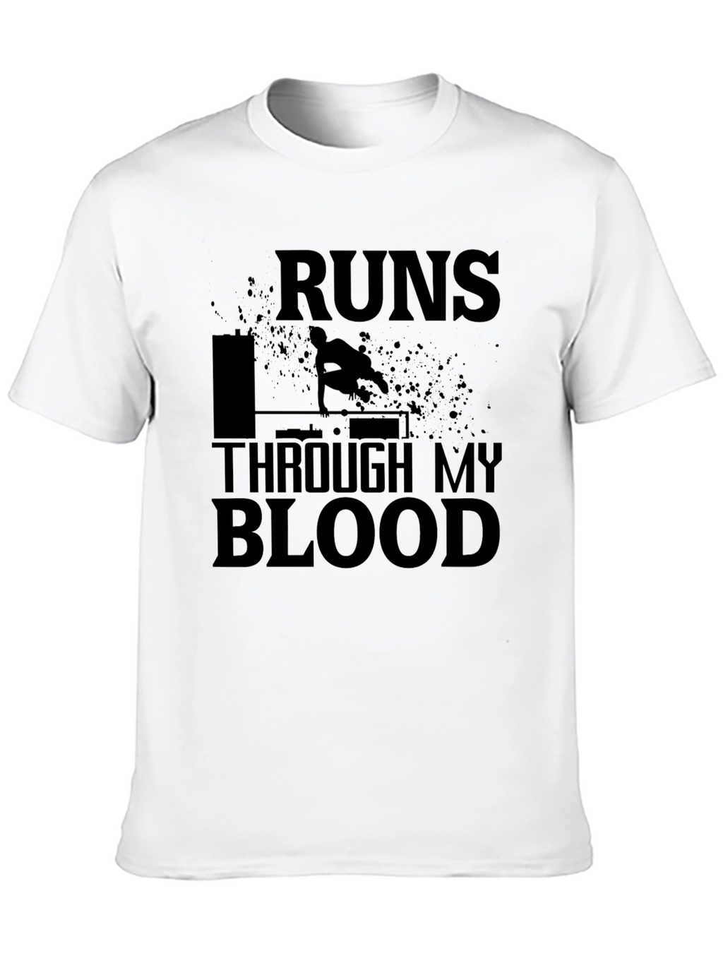 Parkour Runs Through My Blood T-Shirt