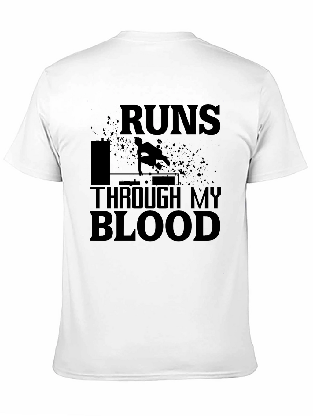 Parkour Runs Through My Blood T-Shirt
