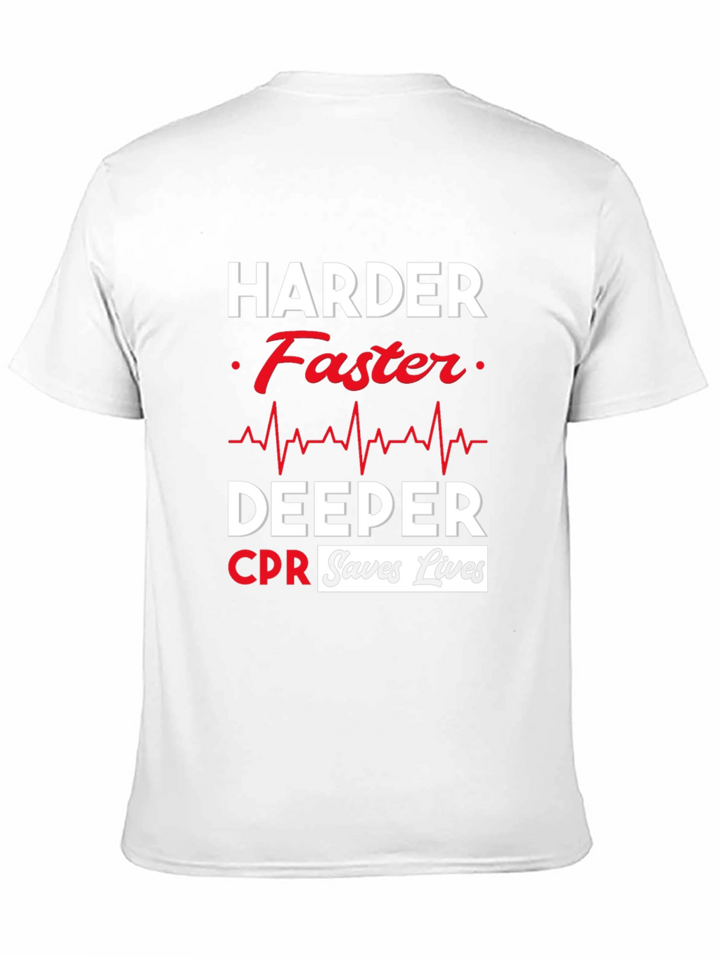 Harder Faster Deeper CPR Saves Lives Black T-Shirt