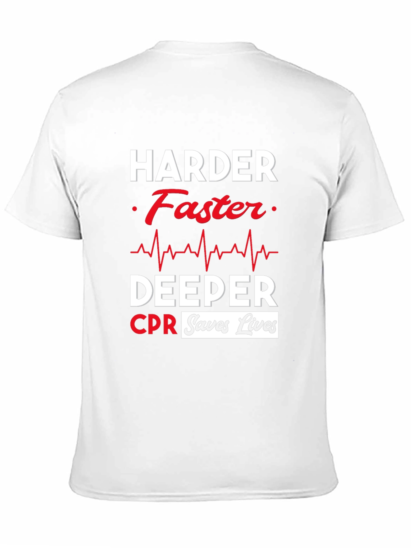 Harder Faster Deeper CPR Saves Lives Black T-Shirt