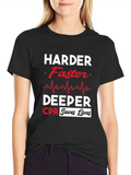 Harder Faster Deeper CPR Saves Lives Black T-Shirt