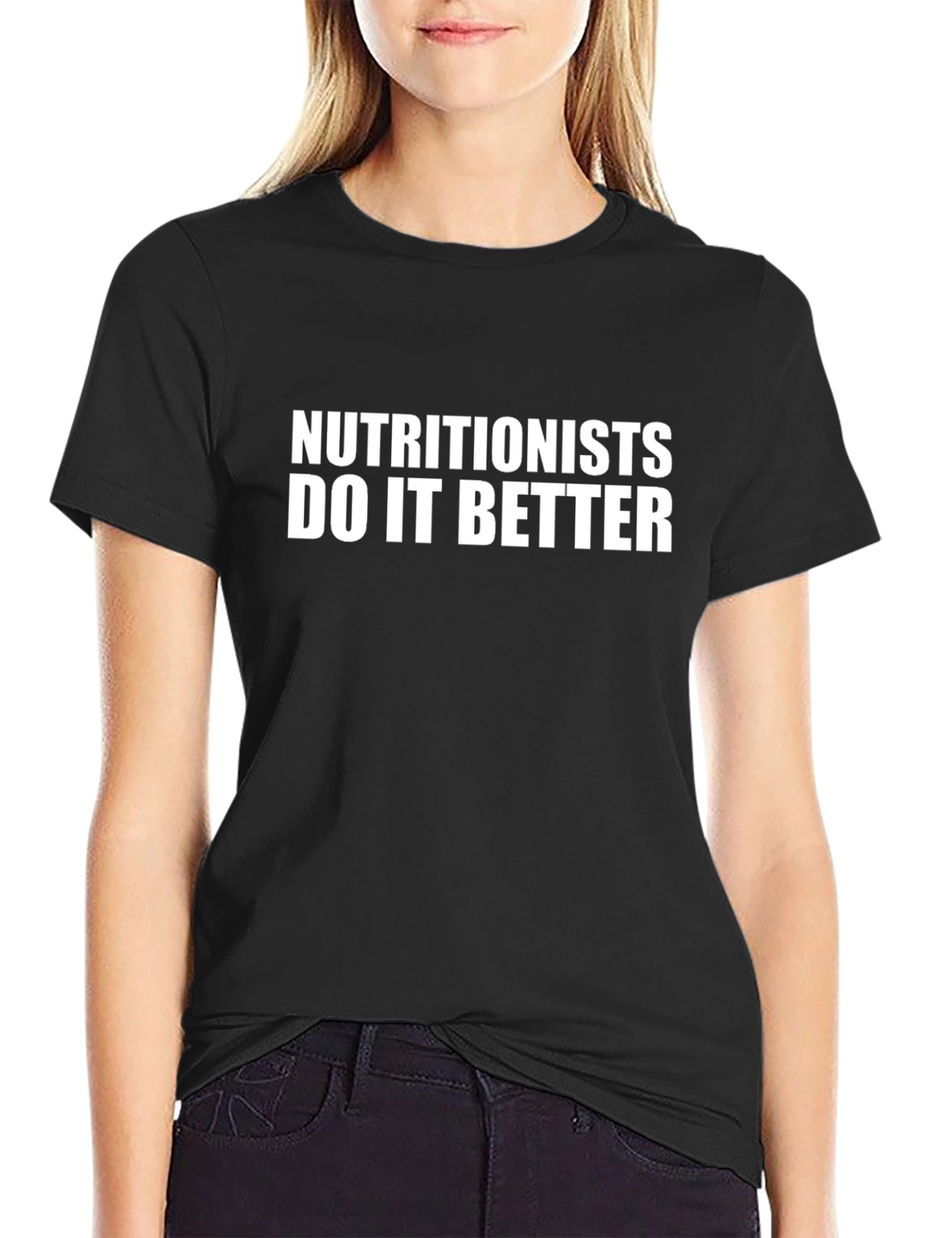 Nutritionists Do It Better Black T-Shirt