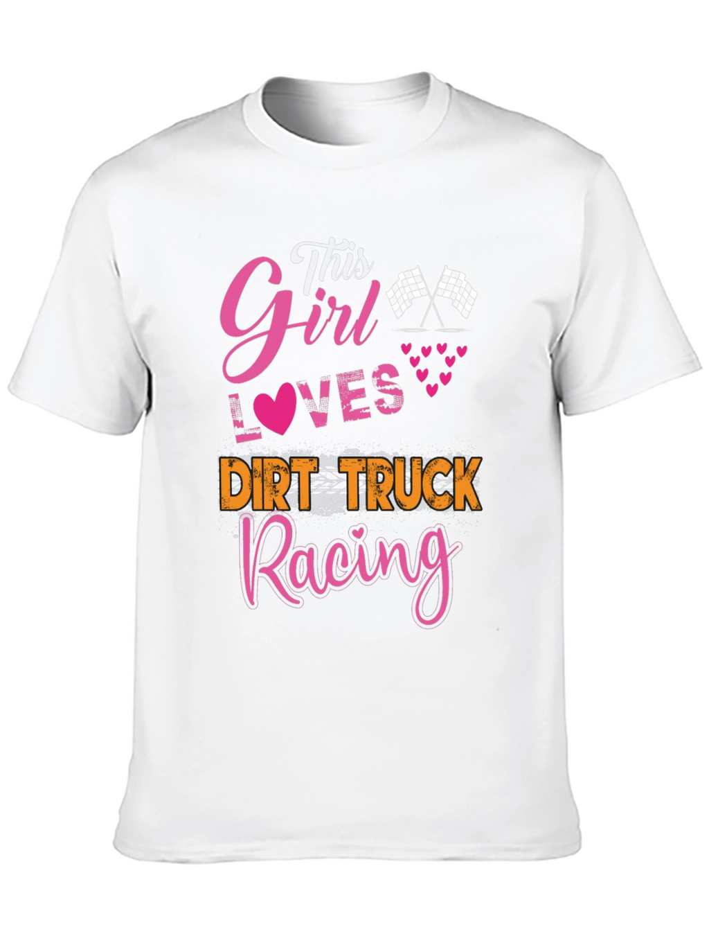 This Girl Loves Dirt Truck Racing T-Shirt