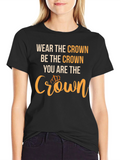 Wear The Crown Graphic Tee