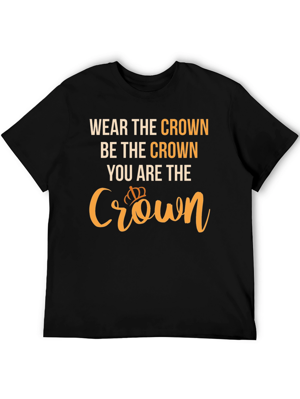 Wear The Crown Graphic Tee