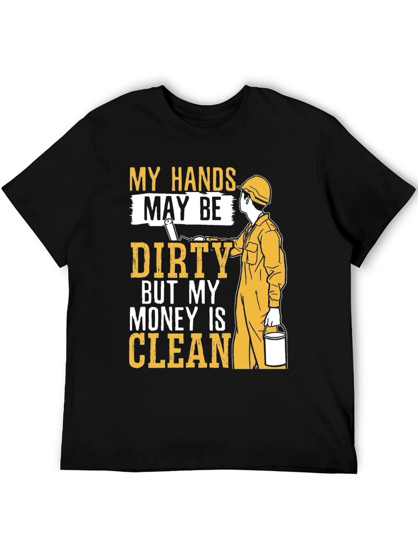 My Hands May Be Dirty T-Shirt