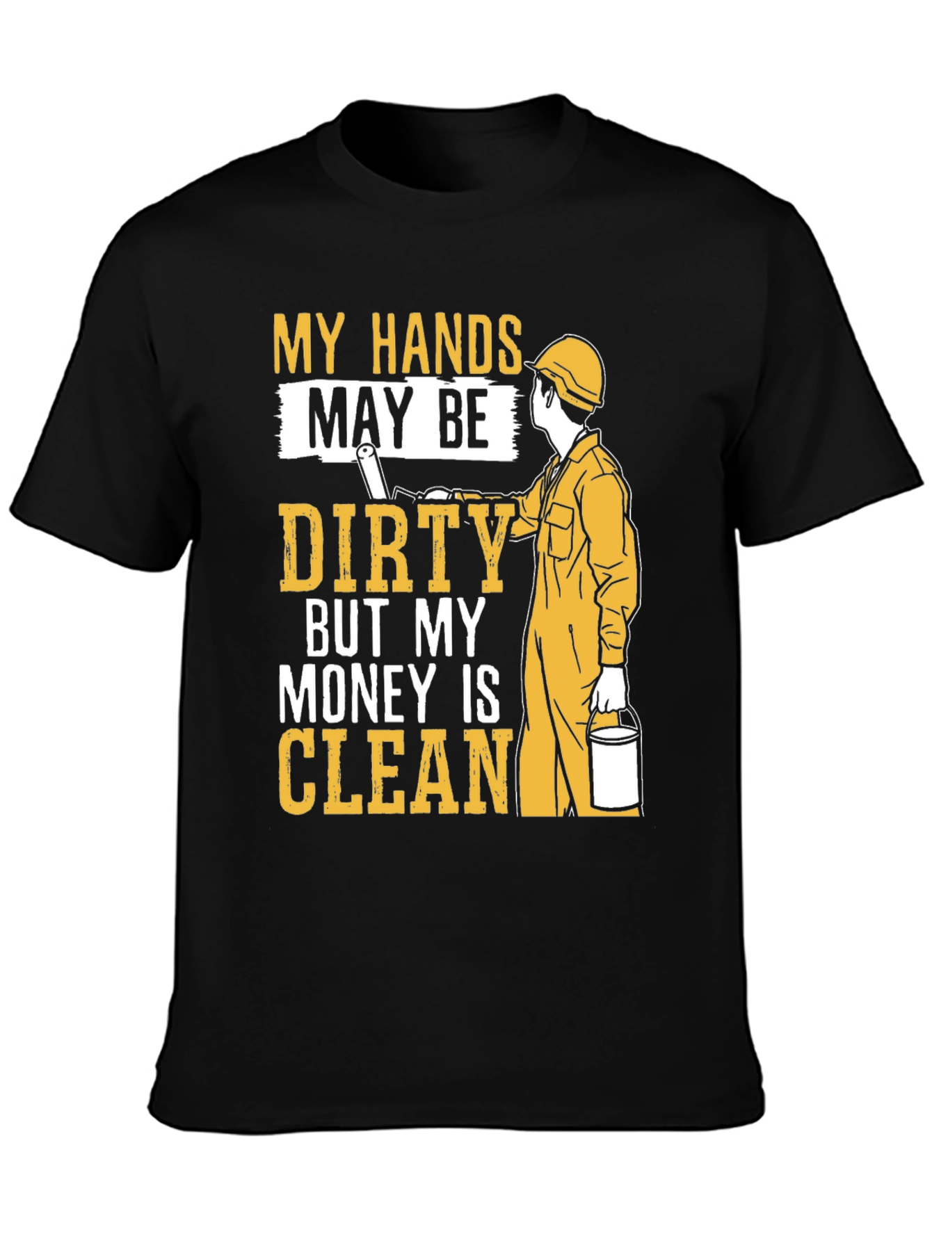My Hands May Be Dirty T-Shirt