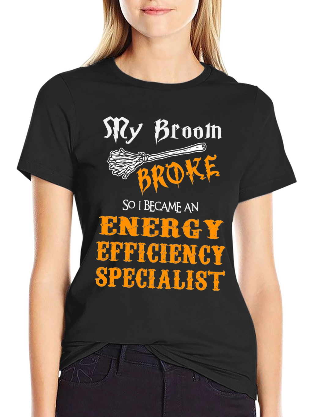 My Broom Broke Energy Efficiency Specialist T-Shirt