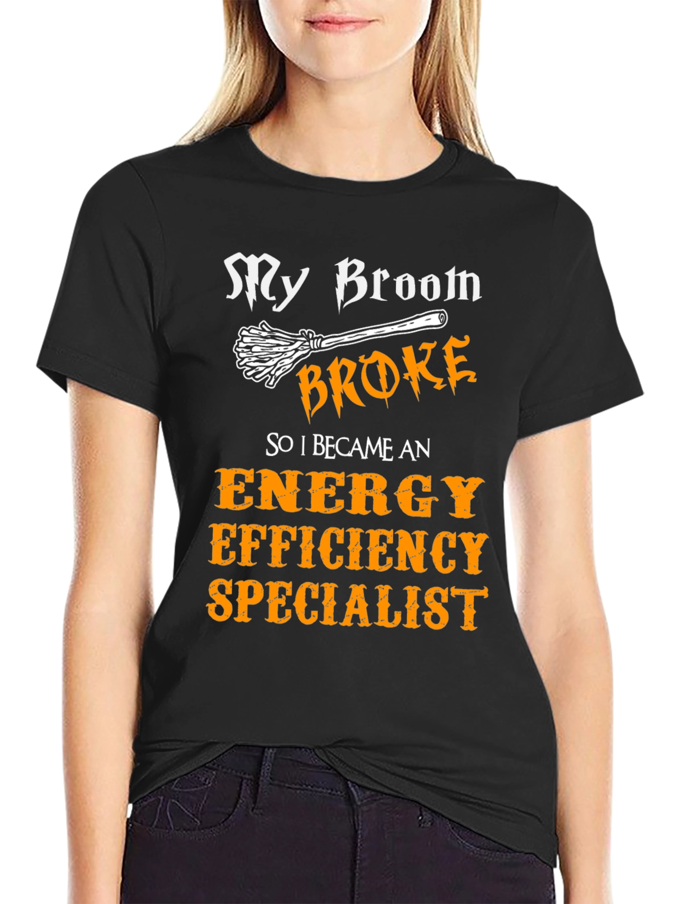 My Broom Broke Energy Efficiency Specialist T-Shirt