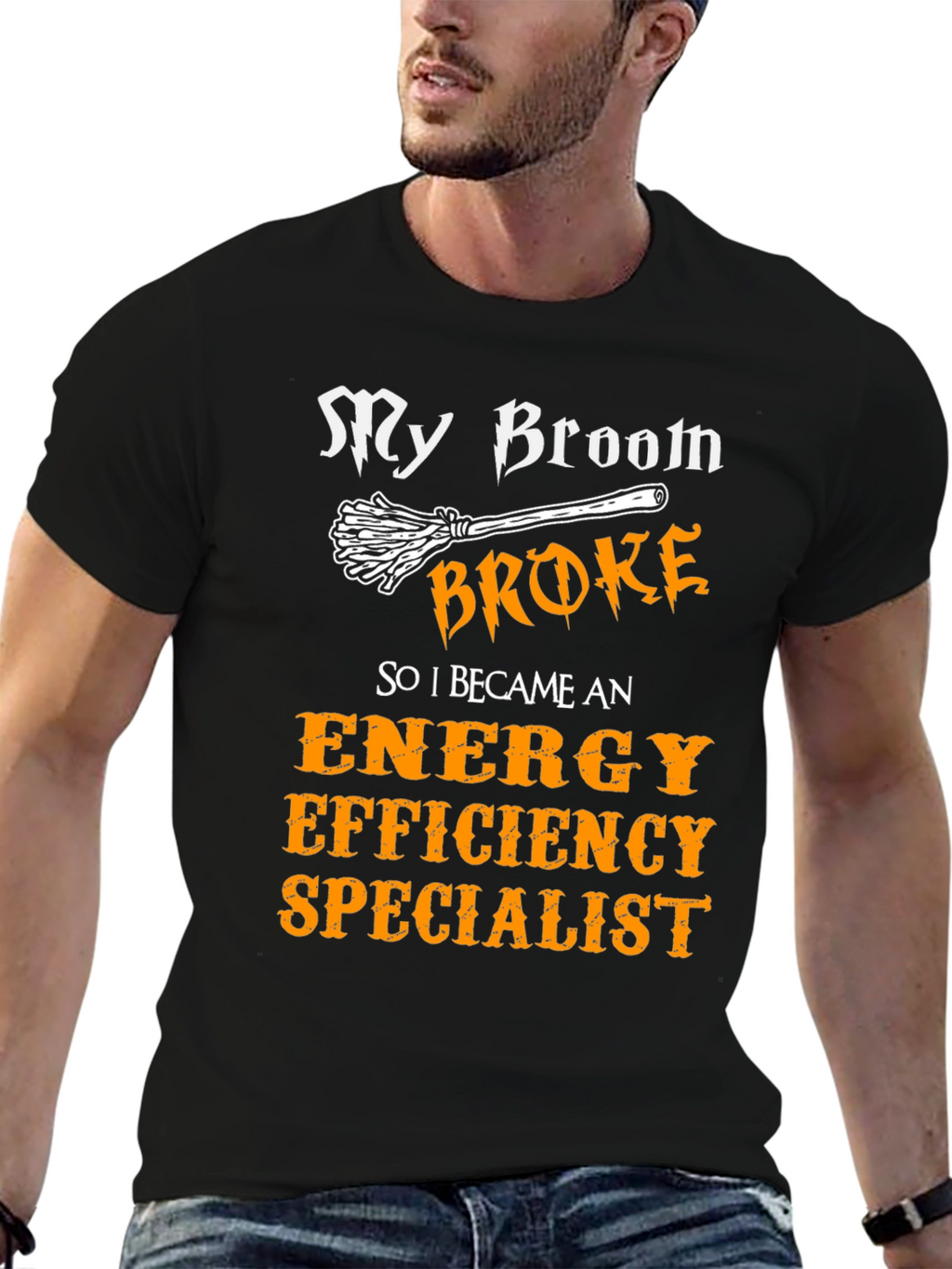 My Broom Broke Energy Efficiency Specialist T-Shirt