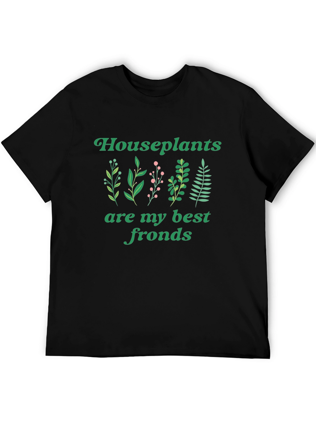 Houseplants Best Fronds Black T-Shirt