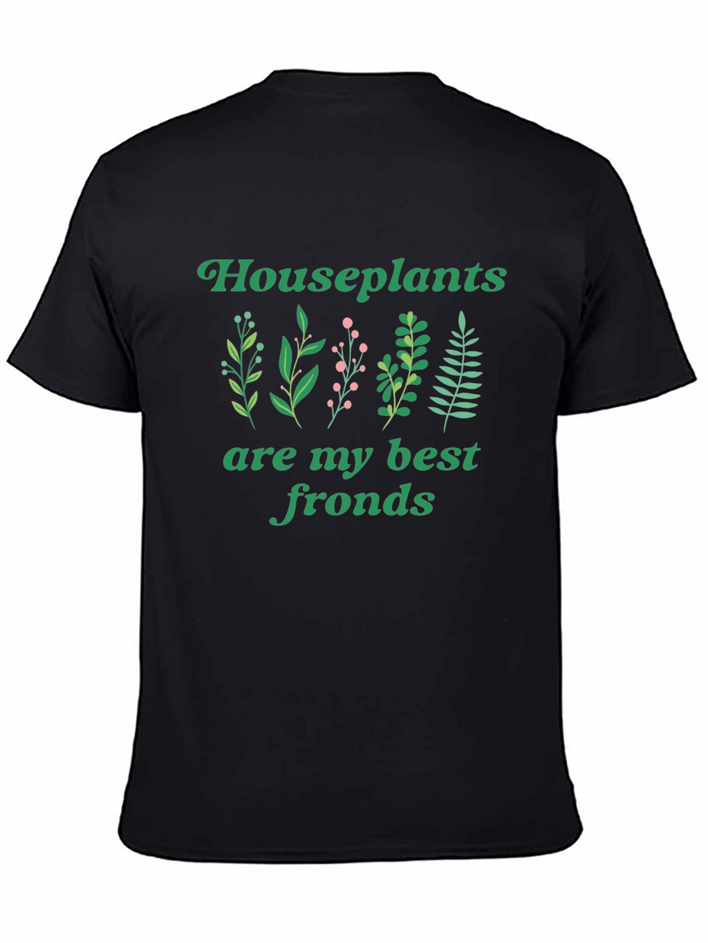 Houseplants Best Fronds Black T-Shirt