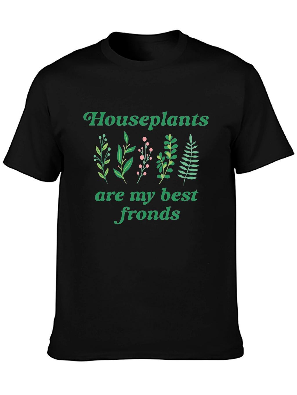 Houseplants Best Fronds Black T-Shirt