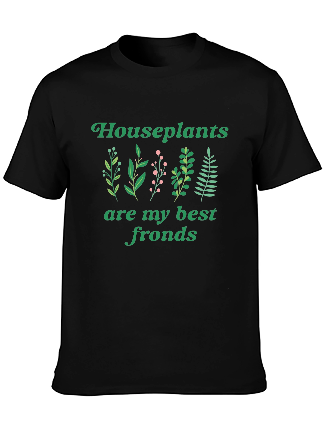 Houseplants Best Fronds Black T-Shirt