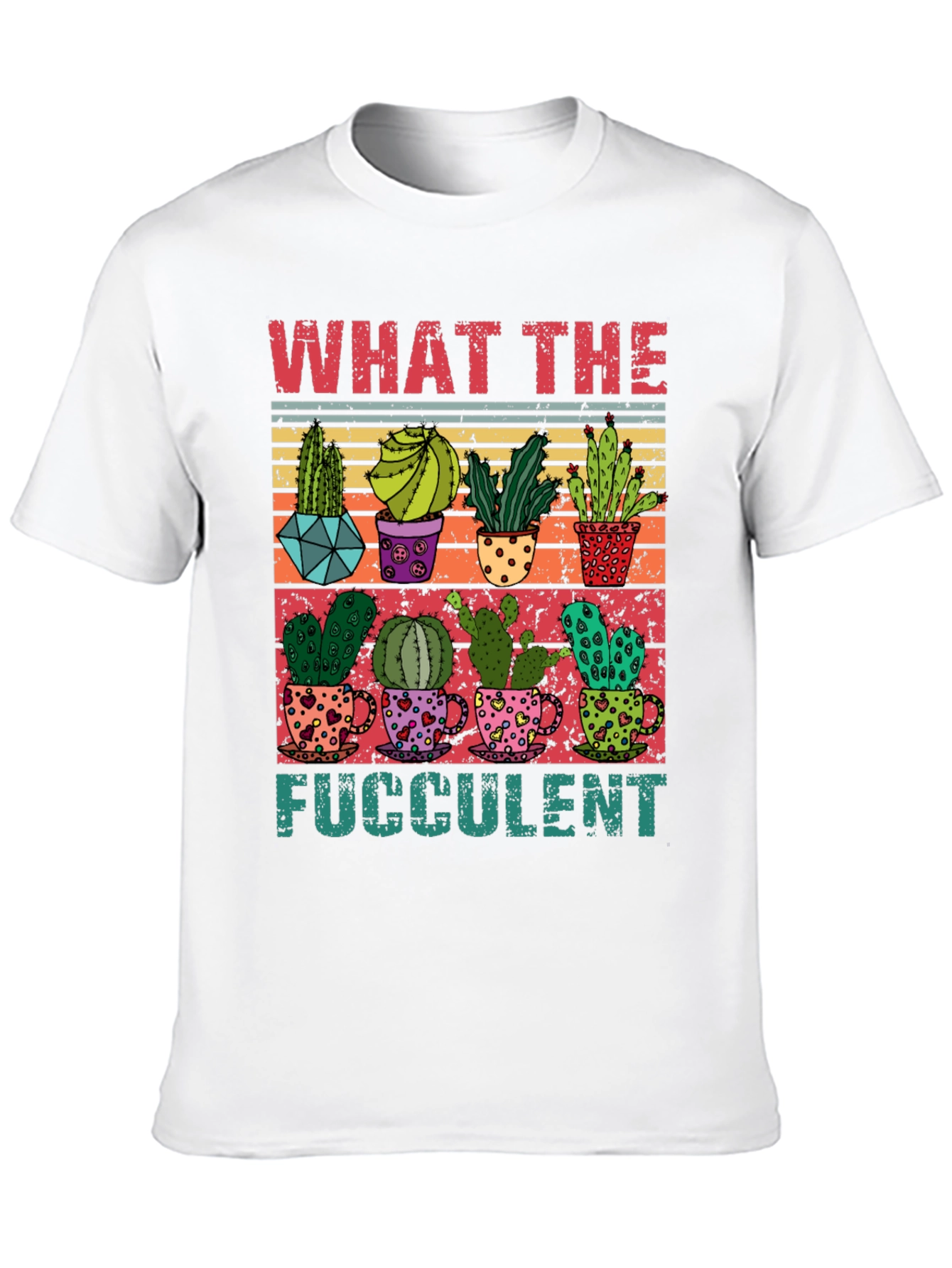 What The Fucculent T-Shirt - Cactus Lover Tee