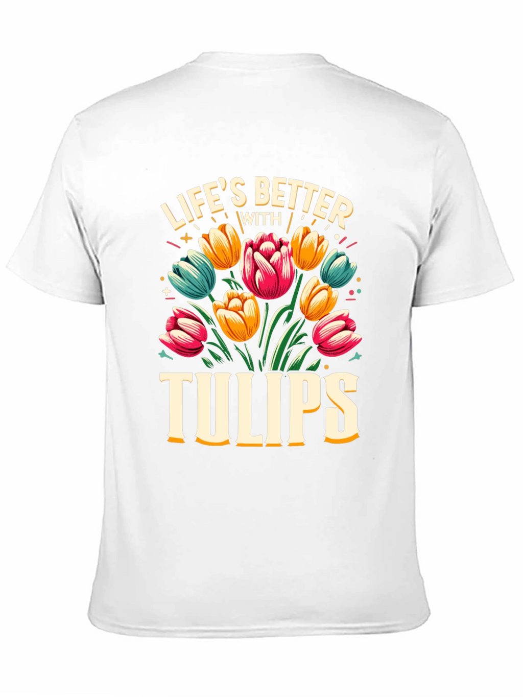 Lifes Better with Tulips Black T-Shirt