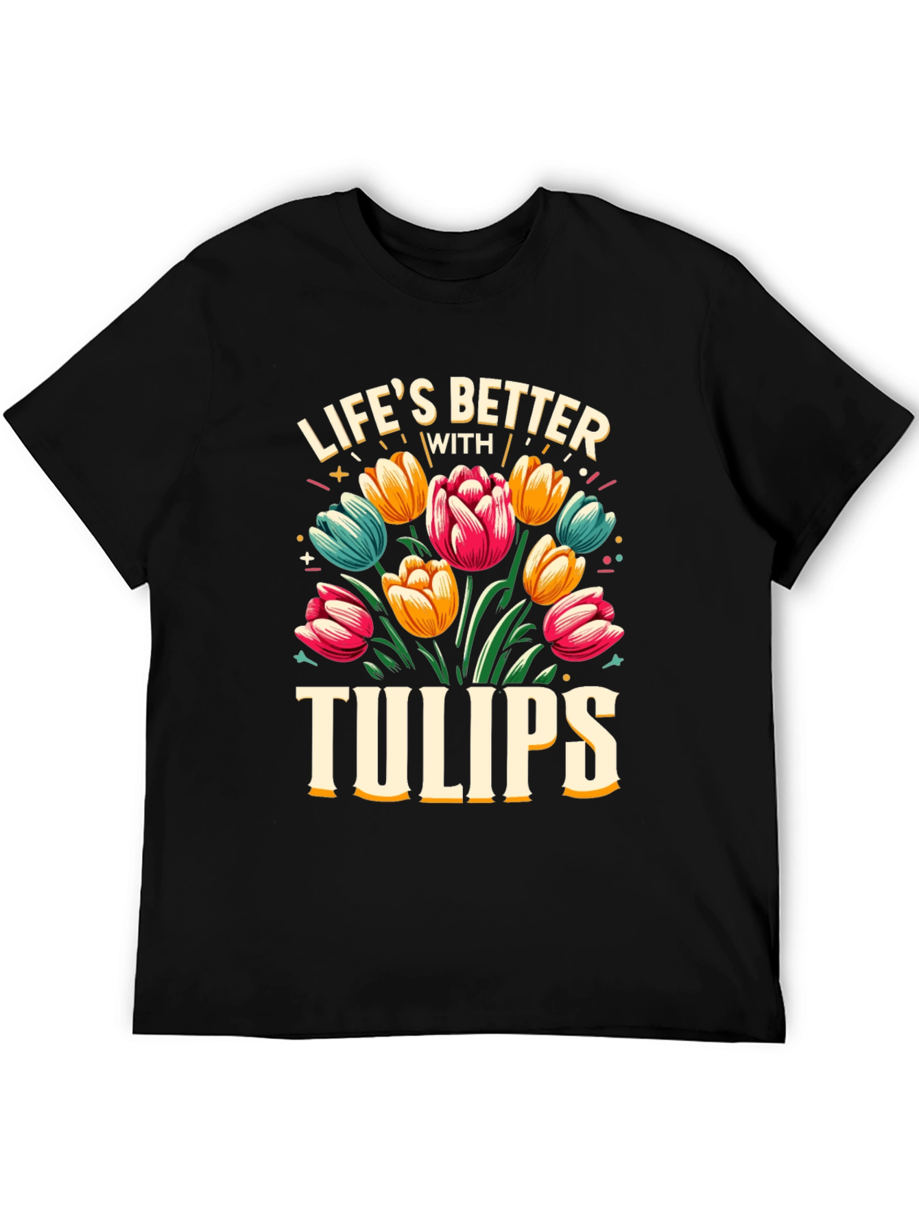 Lifes Better with Tulips Black T-Shirt