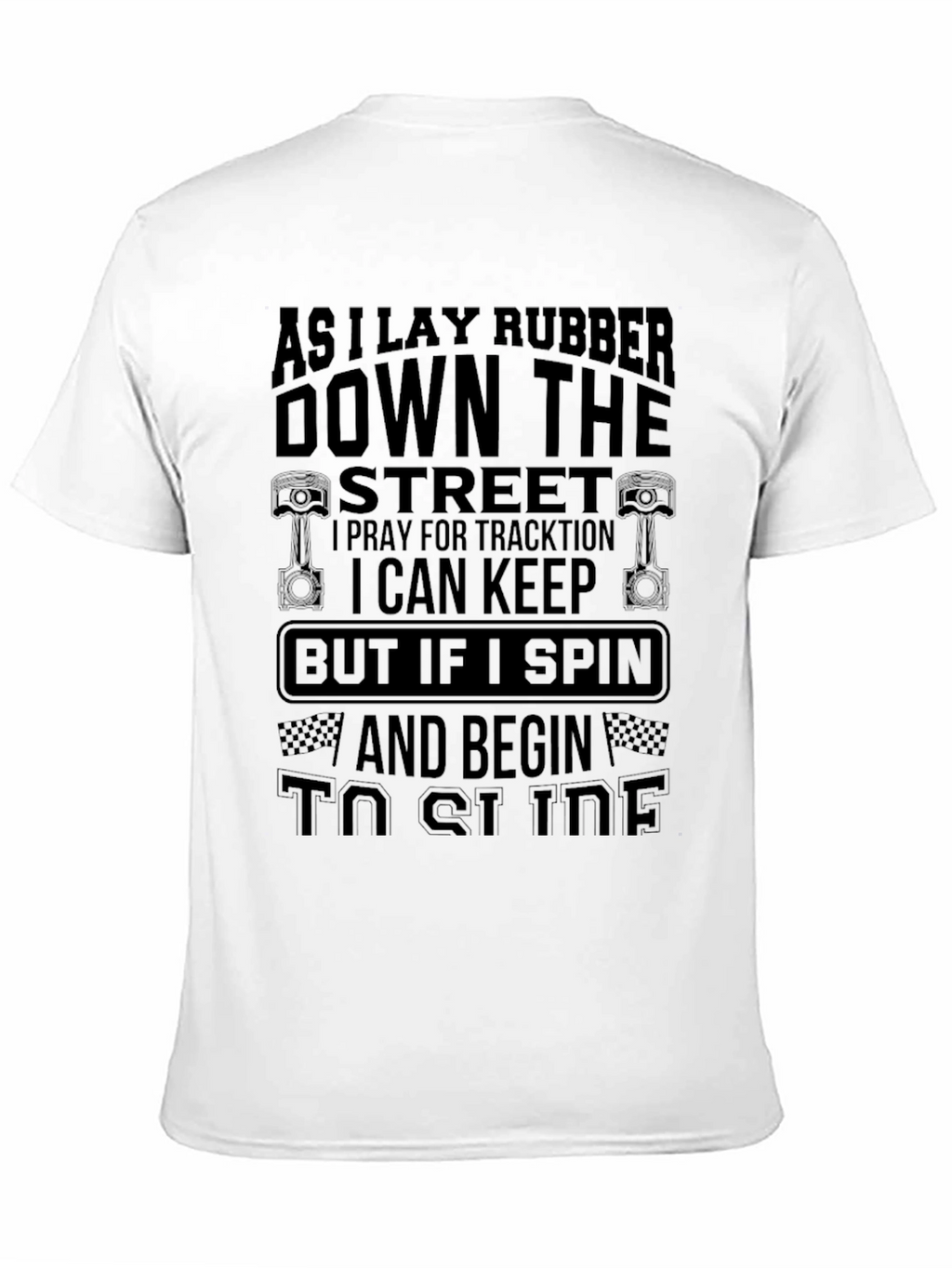 As I Lay Rubber Down the Street Black T-Shirt