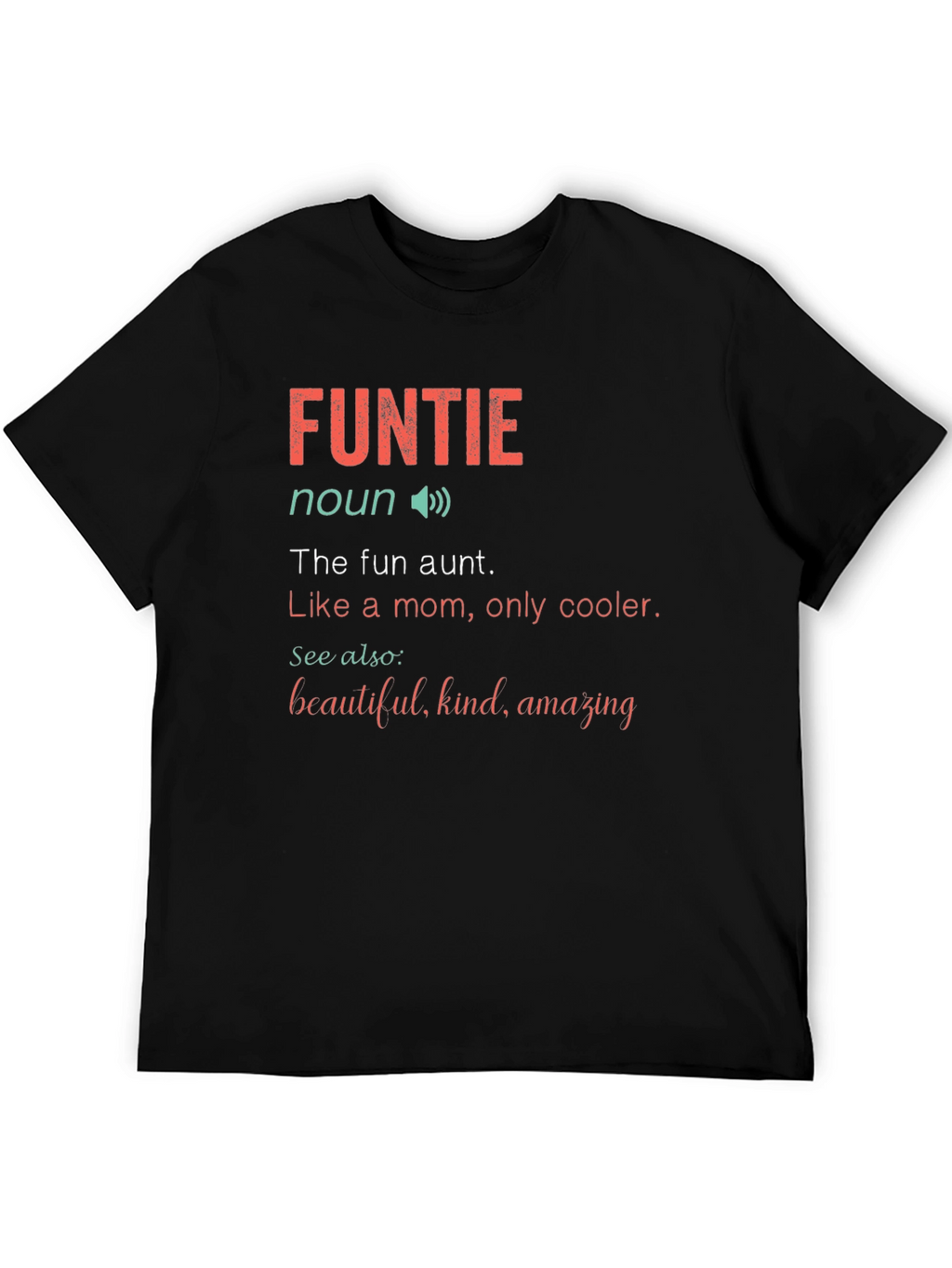 Fun Aunt T-Shirt - FUNTIE Definition Tee