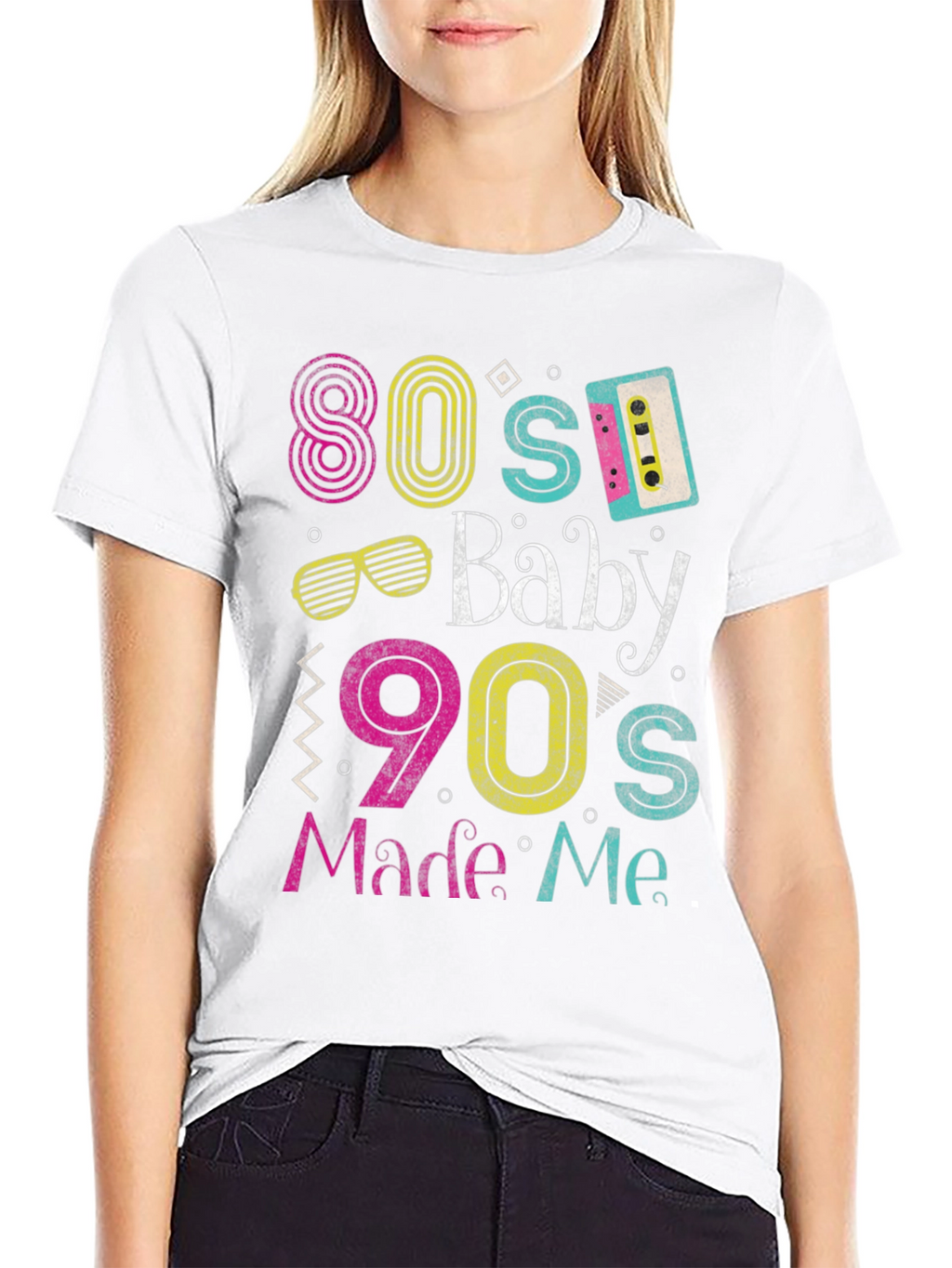 80s Baby 90s Made Me T-Shirt