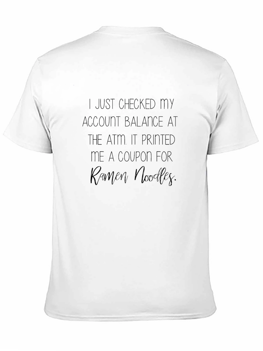 ATM Ramen Noodles T-Shirt - Funny Sarcastic Tee