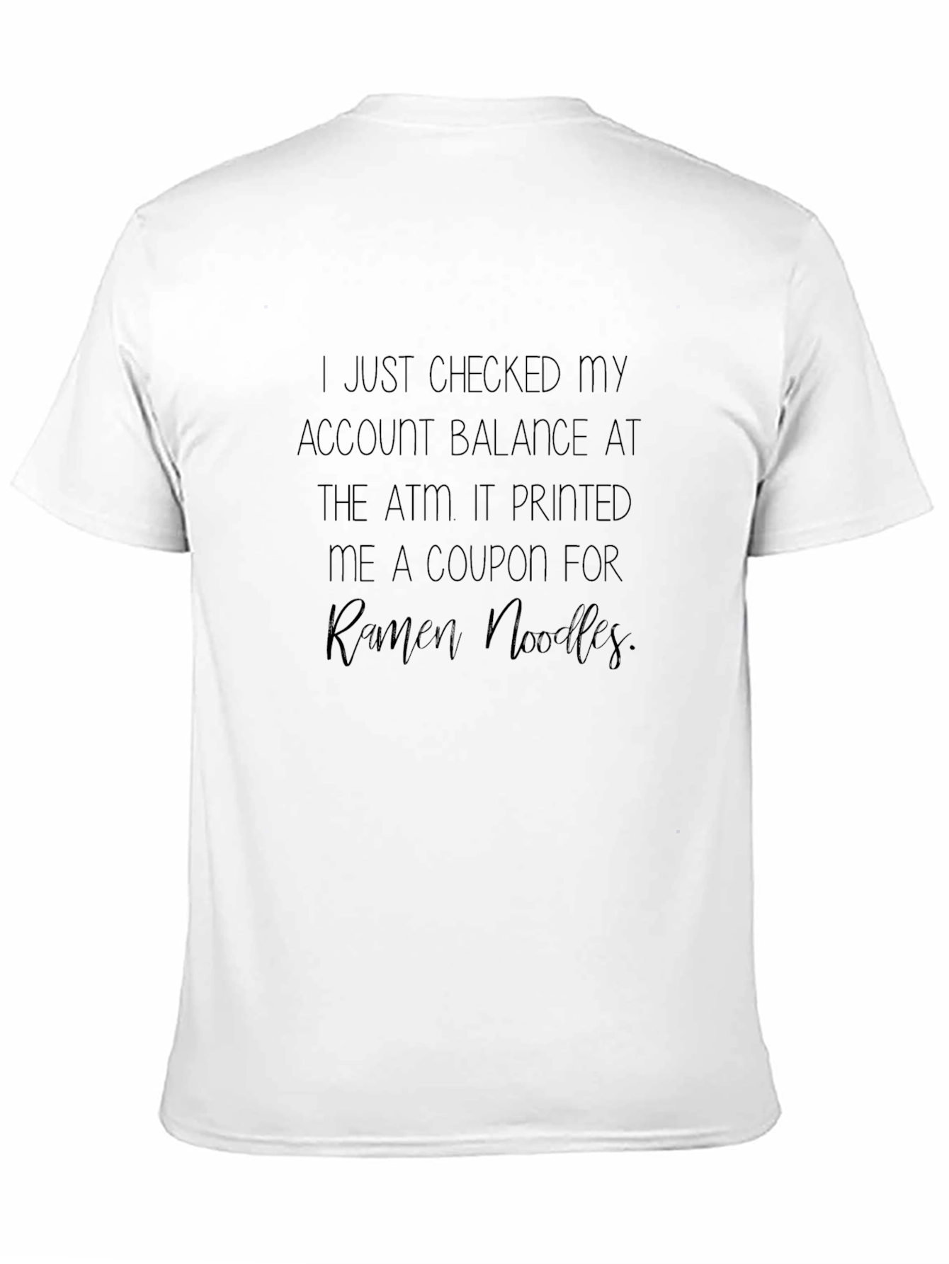 ATM Ramen Noodles T-Shirt - Funny Sarcastic Tee