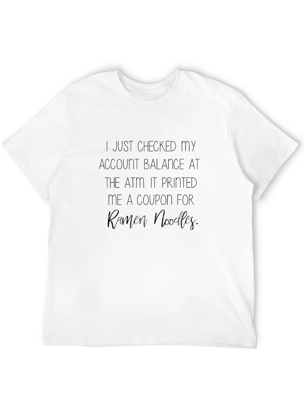 ATM Ramen Noodles T-Shirt - Funny Sarcastic Tee