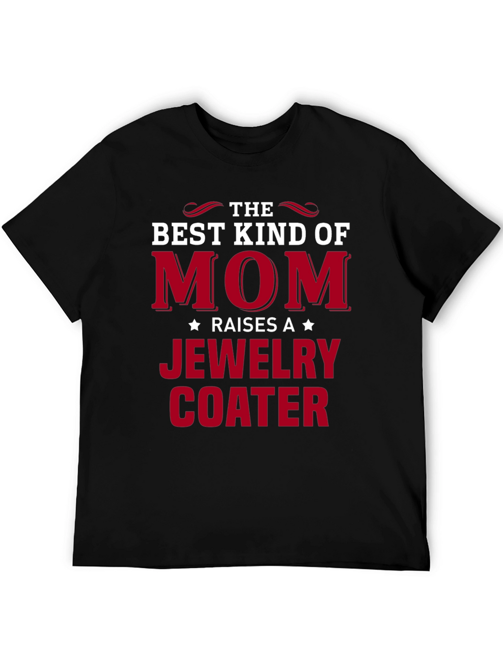 Best Kind of Mom Jewelry Coater T-Shirt