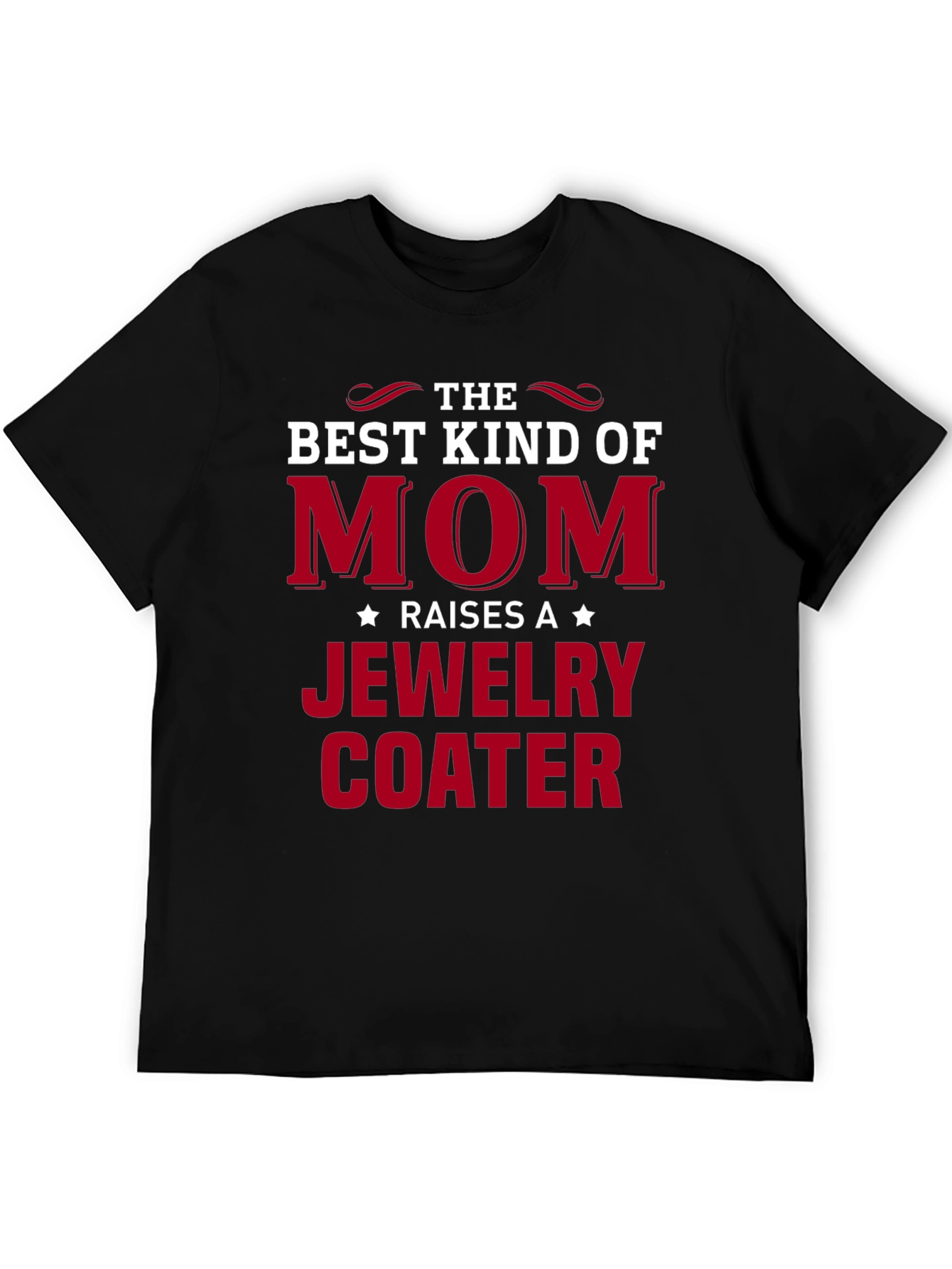 Best Kind of Mom Jewelry Coater T-Shirt