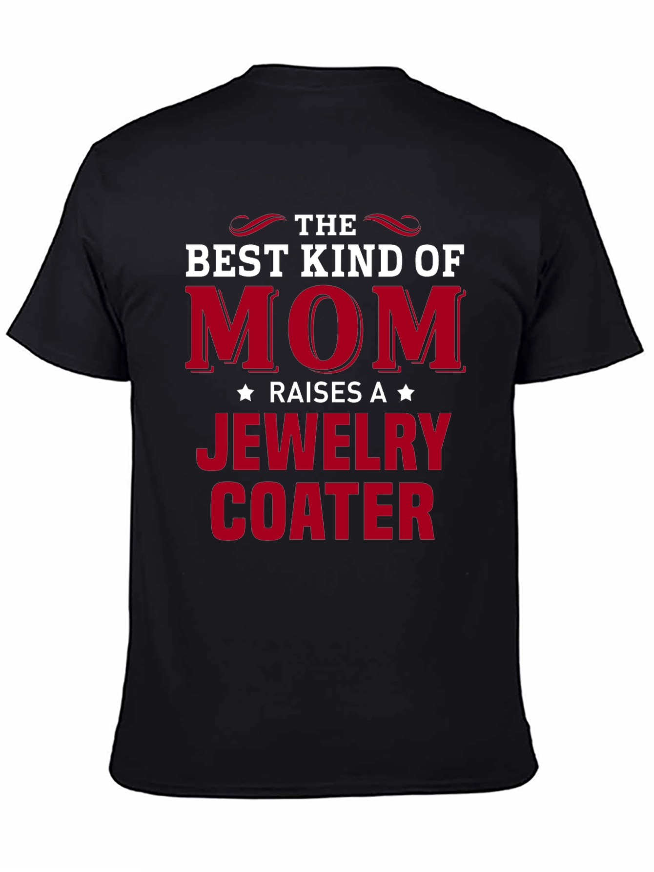 Best Kind of Mom Jewelry Coater T-Shirt