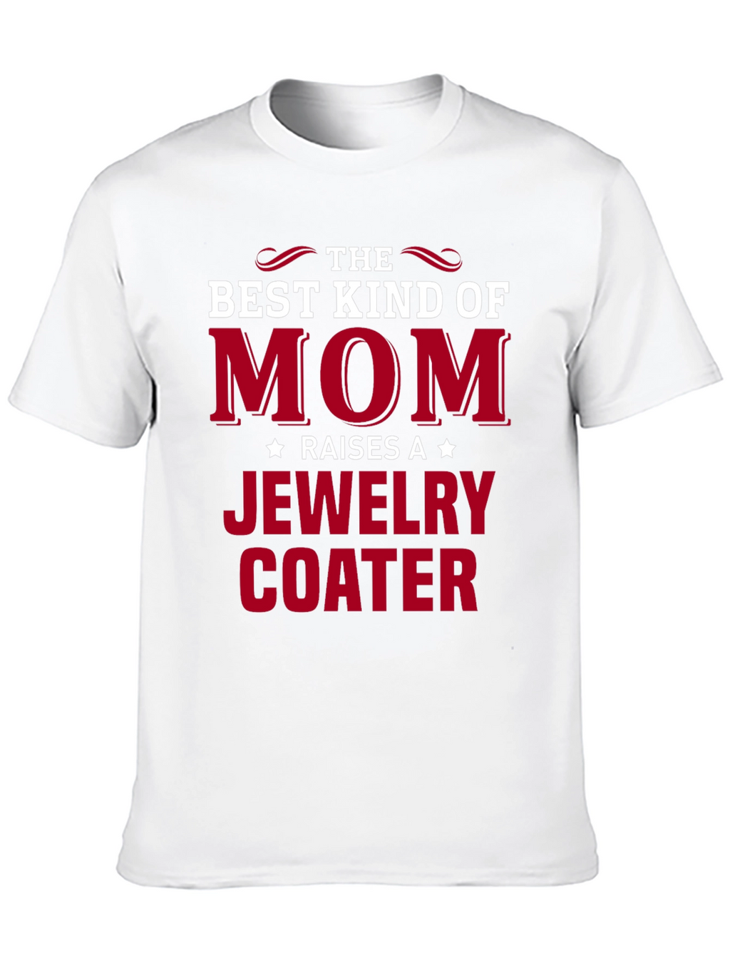 Best Kind of Mom Jewelry Coater T-Shirt