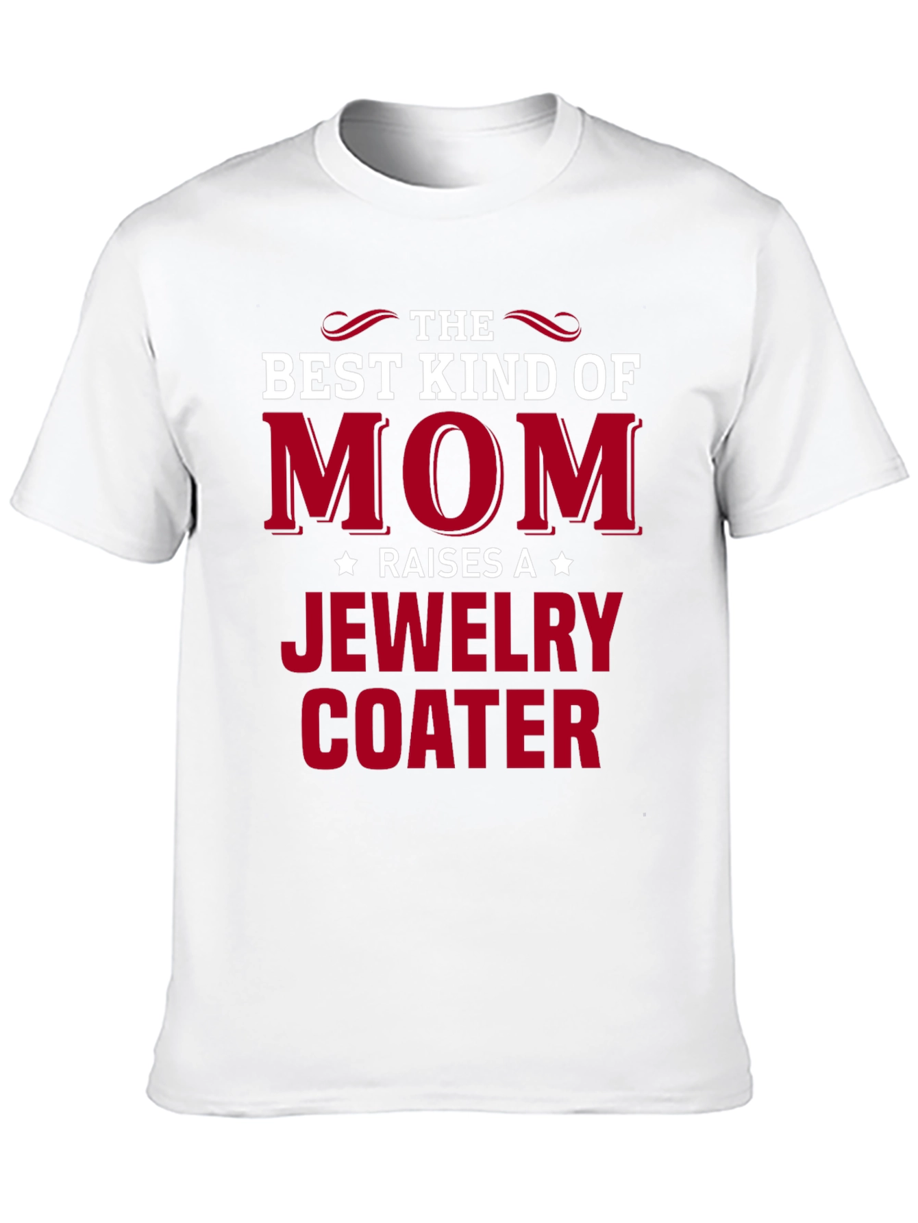 Best Kind of Mom Jewelry Coater T-Shirt