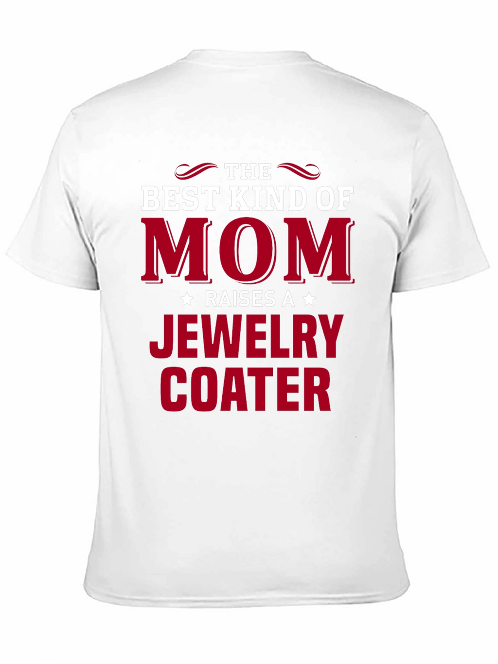 Best Kind of Mom Jewelry Coater T-Shirt