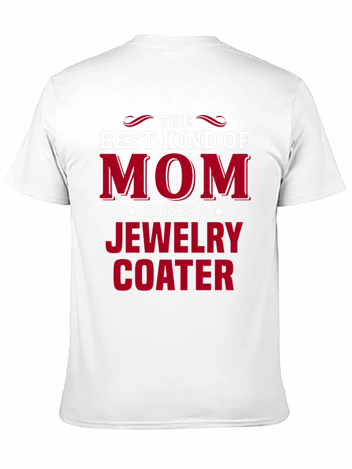 Best Kind of Mom Jewelry Coater T-Shirt