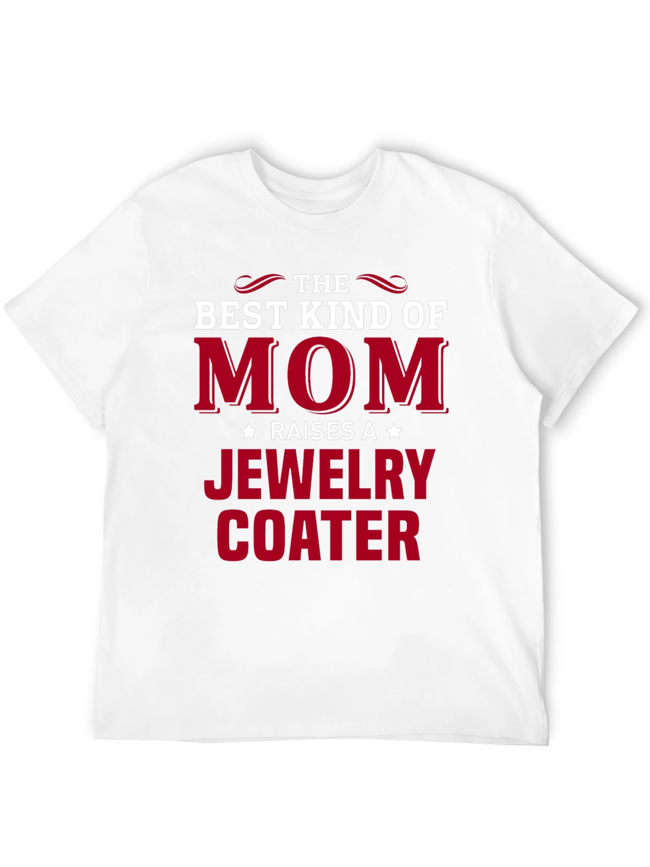 Best Kind of Mom Jewelry Coater T-Shirt