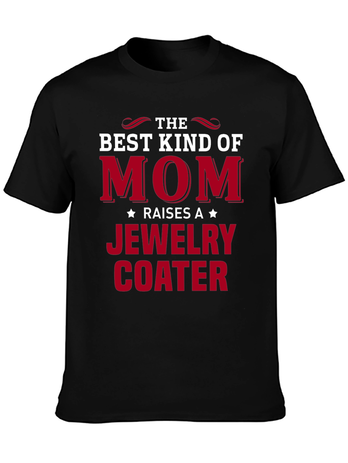 Best Kind of Mom Jewelry Coater T-Shirt