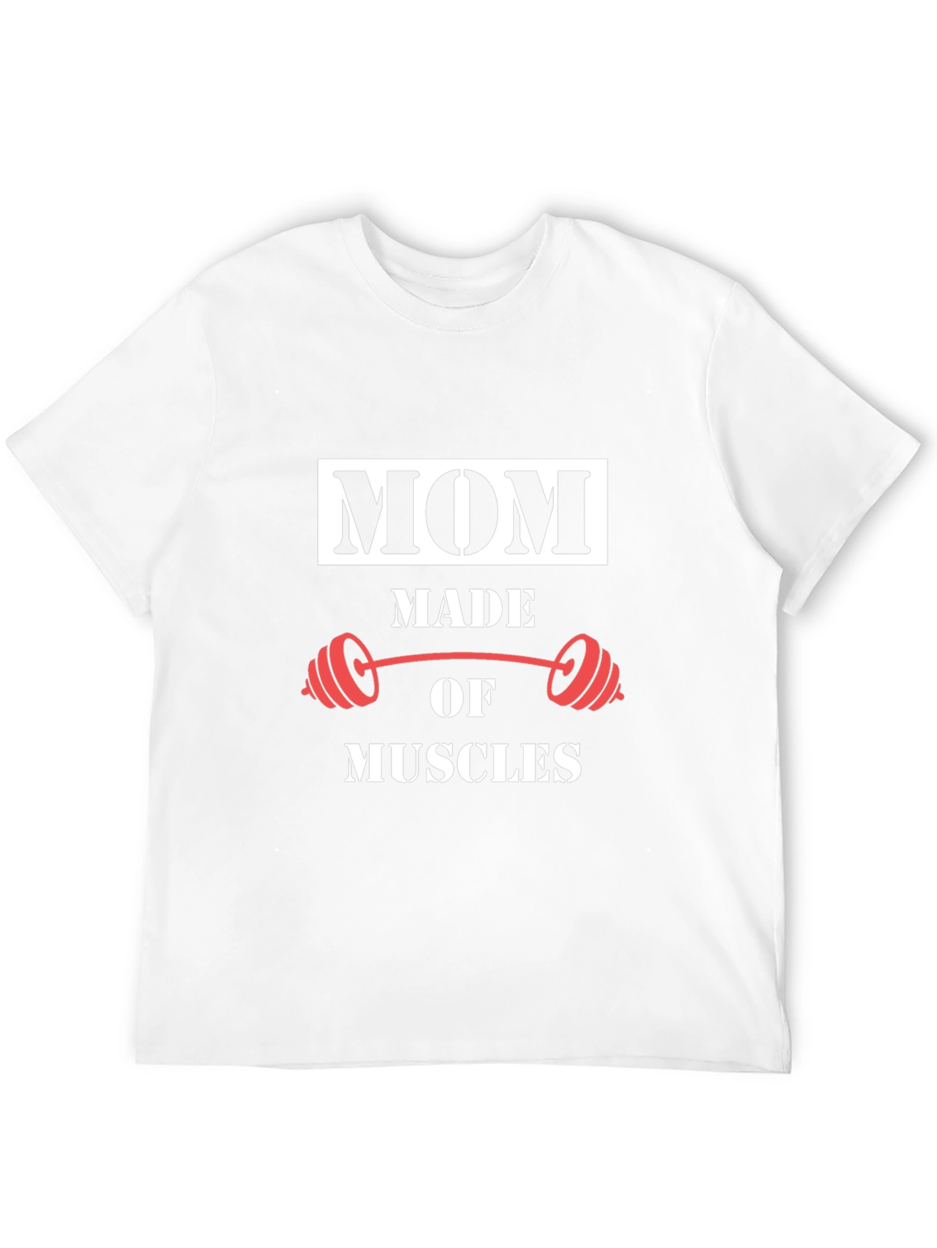 Mom Made of Muscles Graphic T-Shirt