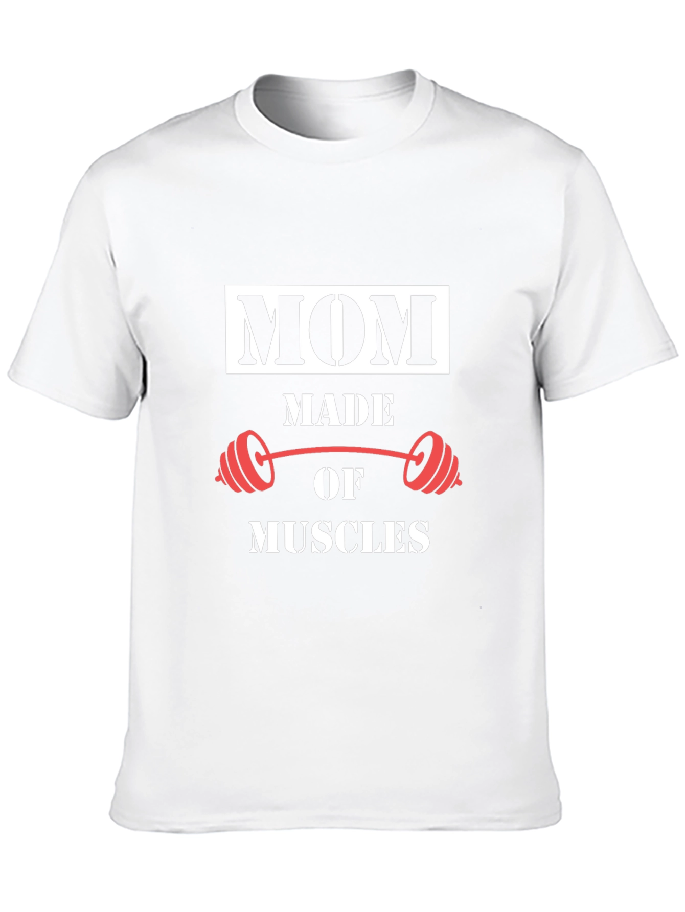 Mom Made of Muscles Graphic T-Shirt
