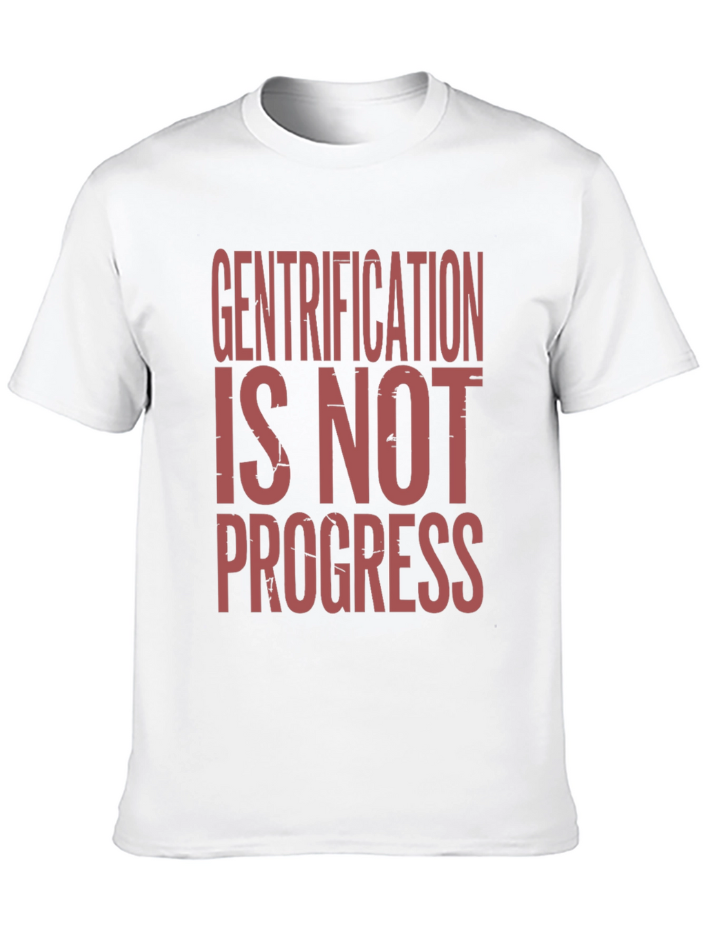 Gentrification is Not Progress Graphic Tee