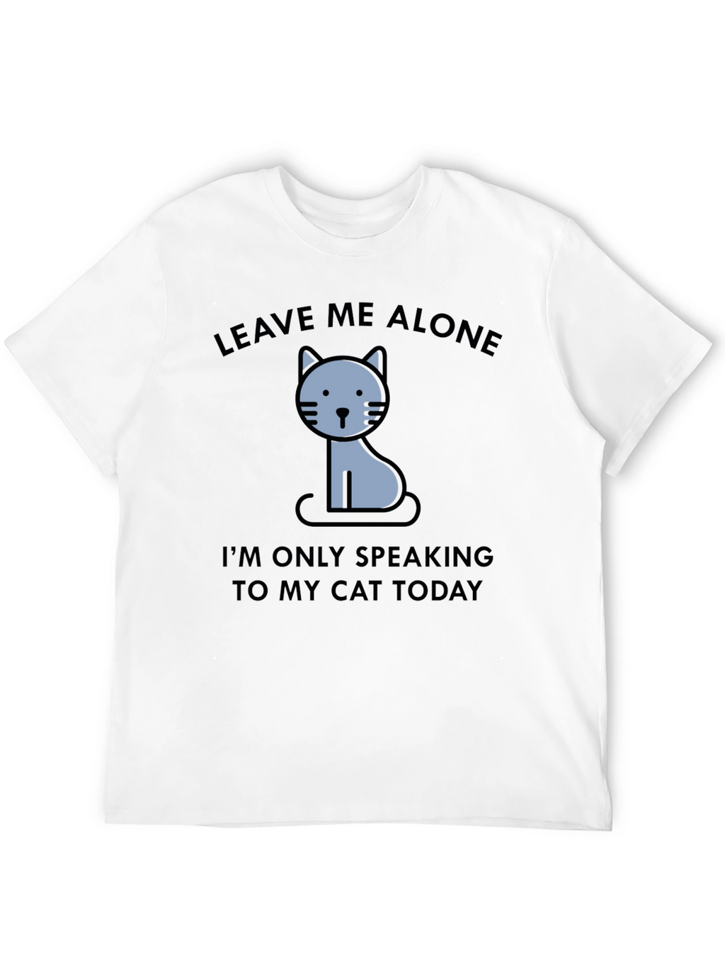 Leave Me Alone Cat T-Shirt